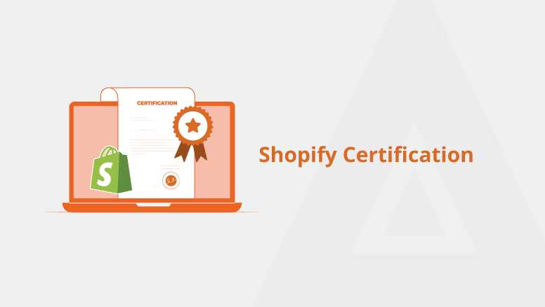 How to Become Shopify Certified: The Basics